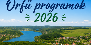 Orfű programok 2026 - Fesztiválok, rendezvények, események