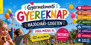 Gyereknap Budapesten a Hajógyári-szigeten 2026 