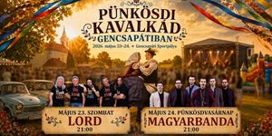 Gencsapáti Pünkösd 2026 - Pünkösdi kavalkád