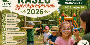 Kaszó Gyereknap 2026 - Vadásznap gyerekprogramokkal