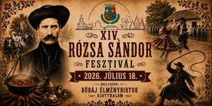 Rózsa Sándor Fesztivál 2026 - Ásotthalom, Hajdújárás