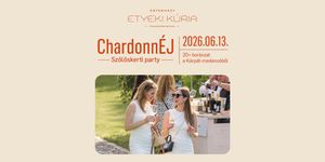 ChardonnÉJ 2026 Etyek - Szőlőskerti party