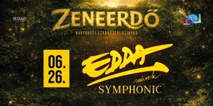 EDDA Művek Symphonic koncert 2026 Debrecen - ZeneErdő koncert a Nagyerdei Szabadtéri Színpadon