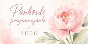 Bujáki Vasárnap 2026 - Pünkösdvasárnapi programok Bujákon