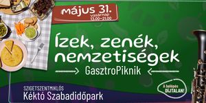 GasztroPiknik Szigetszentmiklós 2026 - Ízek, zenék, nemzetiségek