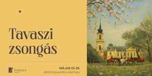 Pünkösdi vigasságok 2026 Keszthely -  Tavaszi Zsongás - Pünkösd a kastélyban