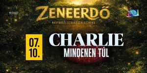 Charlie koncert 2026 Debrecen - Mindenen túl életmű koncert a Nagyerdei Szabadtéri Színpadon