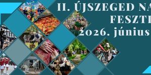 ÚJSZEGED NAPJA Fesztivál 2026