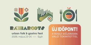 RábaROOTs Fesztivál Győr 2026 - Urban folk & gastro fest
