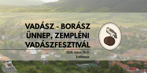 Vadász - Borász Ünnep 2026 Erdőbénye - Zempléni Vadászfesztivál