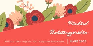 Pünkösdi Szezonnyitó Napok Balatongyörök 2026