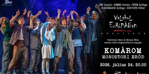 Valahol Európában musical előadás a komáromi Monostori Erődben 2026