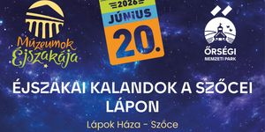 Múzeumok Éjszakája az Őrségi Nemzeti Parkban 2026