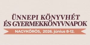 Ünnepi Könyvhét és Gyermekkönyvnapok Nagykőrös 2026