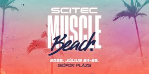 Scitec Muscle Beach 2026 Siófok