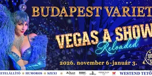 Budapest Varieté 2026 - Exkluzív Dinner & Show élmény