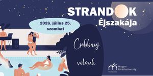 Strandok Éjszakája 2026 - Sztárfellépők, zenés-táncos műsorok és kedvezményes belépők