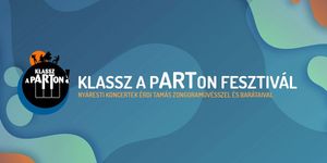 Klassz a parton fesztivál 2026 - Nyáresti koncertek Érdi Tamás zongoraművésszel és művészbarátaival
