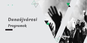 Dunaújvárosi programok 2026 - Események, rendezvények