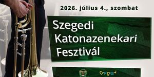 Szegedi Katonazenekari Fesztivál 2026