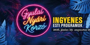 Gyulai Nyári Korzó Fesztivál 2026