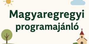 Magyaregregy programok 2026