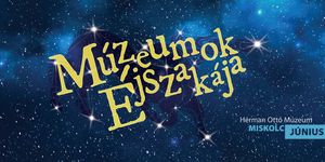 Múzeumok Éjszakája Miskolc Pannon-tenger Múzeum 2026