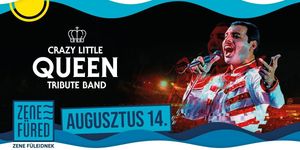 Crazy Little Queen Tribute Band koncert 2026 Balatonfüred - Felcsendülnek a Queen legszebb dalai