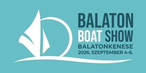 Balaton Boat Show 2026 Balatonkenese - Nemzetközi Vízisport- és Szabadidő Kiállítás és Vásár
