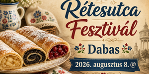 Rétesutca Fesztivál Dabas 2026