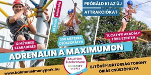 Balatoni kalandpark 2026 - családbarát élménypark izgalmas játékokkal, élményelemekkel Csopakon