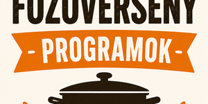 Főzőversenyek 2026 - Gasztronómiai események, rendezvények, programok