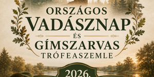 Országos Vadásznap és Győr-Moson-Sopron Vármegyei Gímszarvas Trófeaszemle 2026 Csapod