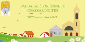 Császártöltés Falunap 2026 - Falualapítók Ünnepe