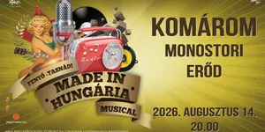 Made in Hungária musical 2026 Komárom, Monostori Erőd