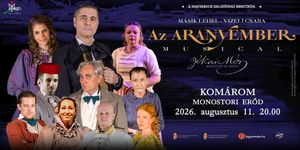 Komárom musical előadás 2026 - Az aranyember musical a Monostori Erődben