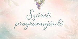 Szüret Túrkeve 2026 - Szüreti Felvonulás és Bál