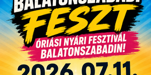 Balatonszabadi Feszt 2026 - Zenei és élményfesztivál 