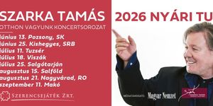 Szarka Tamás koncertek 2026 - Otthon vagyunk, Szarka Tamás és zenekara nyári koncertsorozat