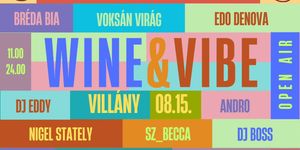 Wine & Vibe Fesztivál Villány 2026