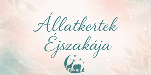 Állatkertek Éjszakája Miskolci Állatkert 2026