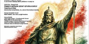 2026. augusztus 20. Tata - Államalapító Szent István királyunk Ünnepe