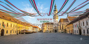 2026. augusztus 20. Sopron - városi programok az ünnepi hosszú hétvégén