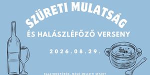 Györöki Szüreti Mulatság és Halászléfőző Verseny 2026 Balatongyörök