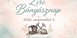 Zirc Bányásznap 2026