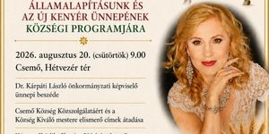 2026. Augusztus 20. Csemő - Államalapításunk és az Új kenyér ünnepe