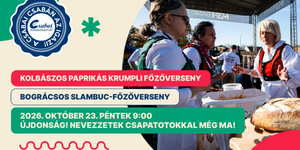 Kolbászos Paprikás Krumpli és Bográcsos Slambuc Főzőverseny 2026 – Gasztronómiai program a Csabai Kolbászfesztiválon
