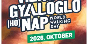Világ Gyalogló (Hó)Nap 2026 - Gyaloglás országos programsorozat