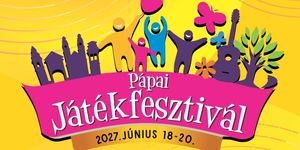 Pápai Játékfesztivál 2027