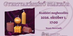 Gyertyakészítő szakkör a Lajosmizsei Művelődési Házban 2026